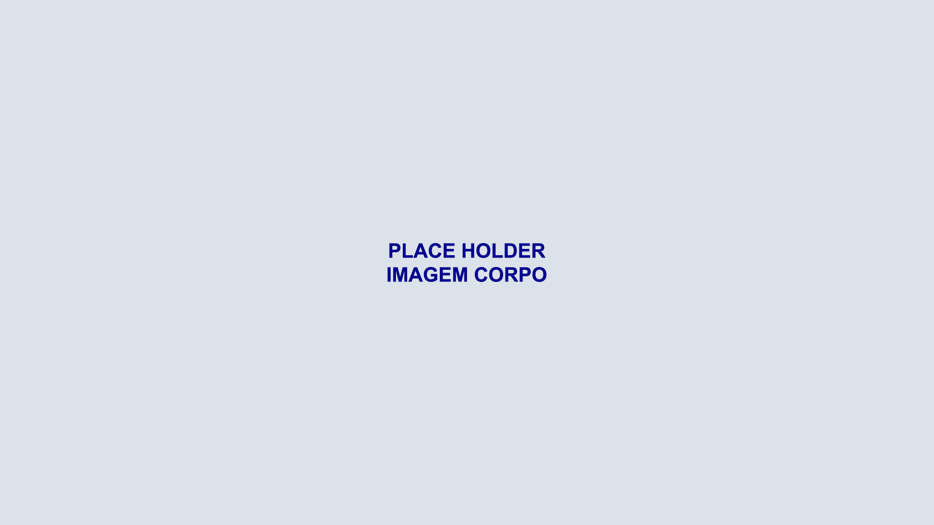 Place Holder Imagem Corpo