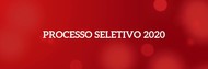 PROCESSO SELETIVO 2020