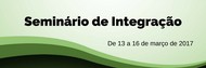 SEMINÁRIO DE INTEGRAÇÃO 2017