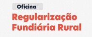 Imagem Regularização Fundiária Rural