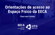Orientações de Acesso ao Espaço Físico da EECA Orientações de Acesso ao Espaço Físico da EECA