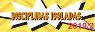 Disciplinas isoladas 2019/2