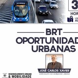 Oportunidades Urbanas - BRT Oportunidades Urbanas - BRT