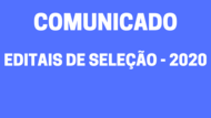 EDITAIS DE SELEÇÃO - 2020 EDITAIS DE SELEÇÃO - 2020
