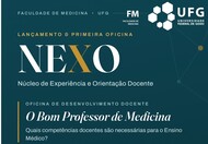 Oficina “O Bom Professor de Medicina” abrirá atividades do Núcleo de Experiência e Orientação Docente (NEXO), no dia 4 de agosto
