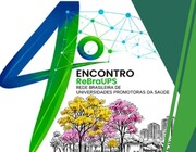 Faculdade de Medicina receberá o IV Encontro Nacional da Rede Brasileira de Universidades Promotoras de Saúde, de 25 a 27 de Agosto
