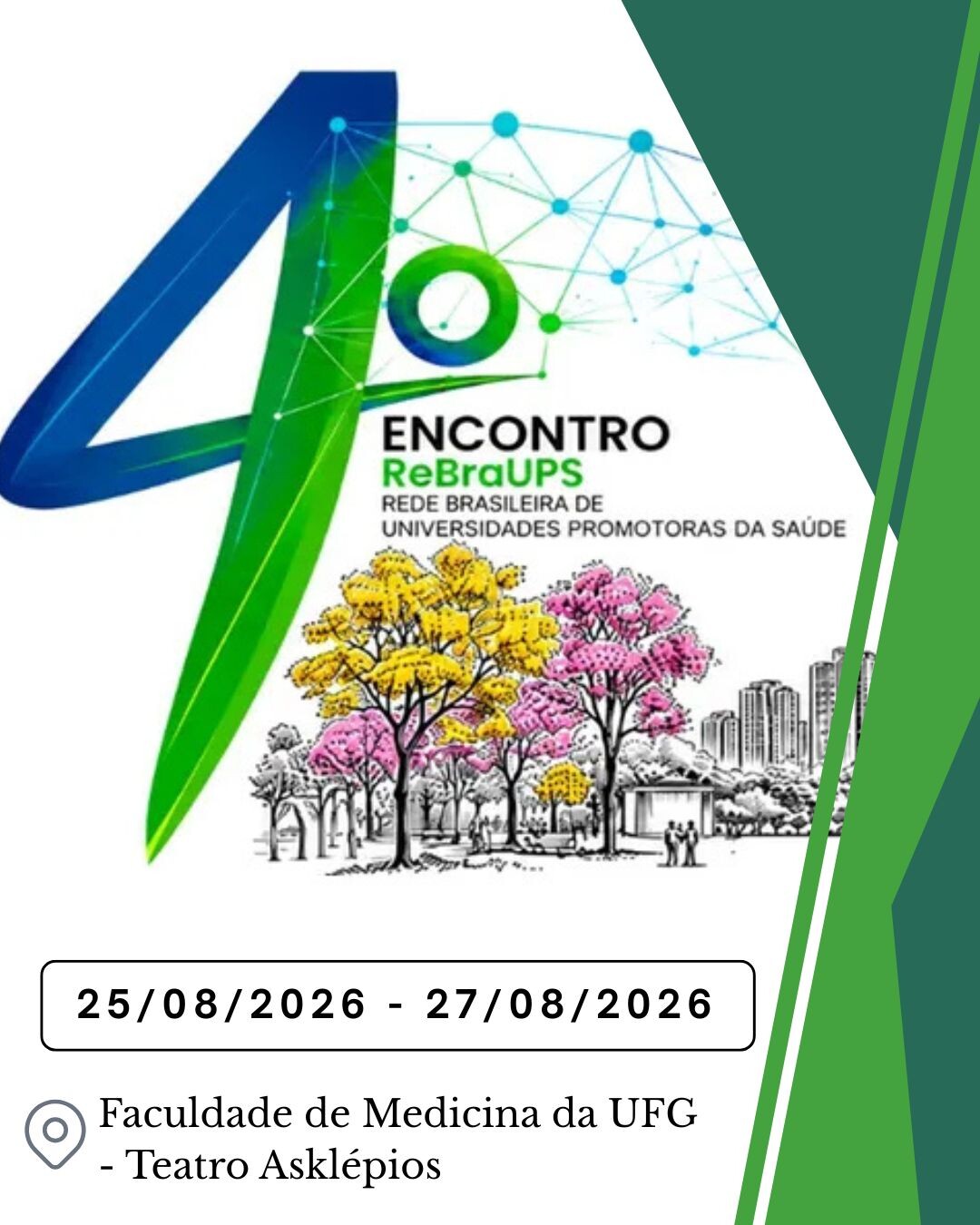 Faculdade de Medicina receberá o IV Encontro Nacional da Rede Brasileira de Universidades Promotoras de Saúde, de 25 a 27 de Agosto
