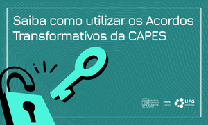 Guia prático da PRPG-UFG ajuda pesquisadores a acessar os Acordos Transformativos da CAPES e publicar em editoras internacionais