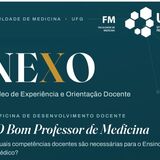 Inscrições abertas para nova edição da oficina “O Bom Professor de Medicina”, do NEXO, que será realizada na terça-feira (29/09)