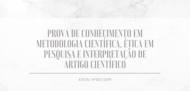 Prova de conhecimento em metodologia científica, ética em pesquisa e
interpretação de artigo científico