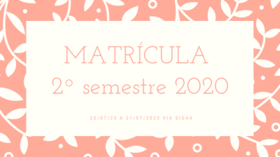 MATRÍCULA 2° SEMESTRE DE 2020 MATRÍCULA 2° SEMESTRE DE 2020