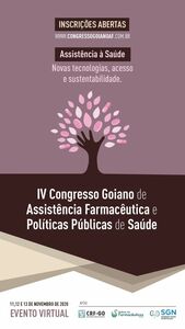 IV Congresso Goiano de Assistência Farmacêutica e Políticas Públicas de Saúde IV Congresso Goiano de Assistência Farmacêutica e Políticas Públicas de Saúde
