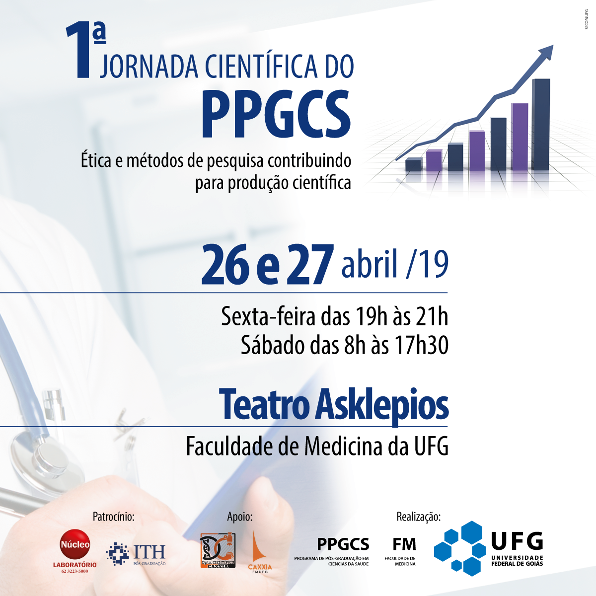 Folder com a indicação dos dias e horários da 1ª Jornada Científica do PPGCS - Ética e métodos de pesquisa contribuindo para produção científica. 