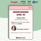 Os seminários do Nest serão, a partir de março de 2022, apresentados na série de Encontros do PPGS.