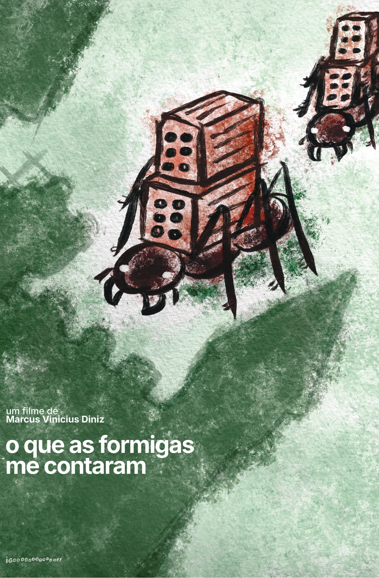 Cartaz do filme “O que as formigas me contaram”, com ilustração em tons de verde e marrom. A imagem mostra formigas desenhadas carregando estruturas que lembram pequenos edifícios. O título aparece em letras brancas na parte inferior esquerda, junto ao texto “um filme de Marcus Vinicius Diniz”.