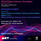 Exposição final da disciplina Tópicos Especiais em Poéticas e Culturas nas Humanidades Digitais