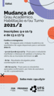 Mudança de grau, Habilitação e turno 2021/2