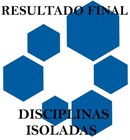 Resultado Final - Disciplinas Isoladas