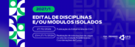 EDITAL DE DISCIPLINAS E/OU MÓDULOS ISOLADOS 2027-1