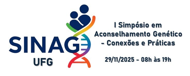 I SINAG - Simpósio de Aconselhamento Genético da UFG: Conexões e Práticas em Saúde