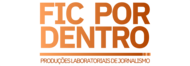 FIC por Dentro. Produções laboratoriais de jornalismo.