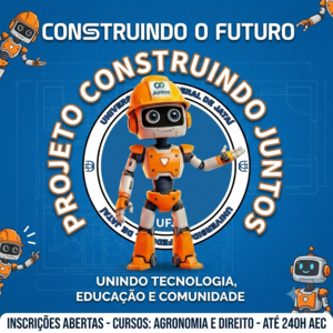 PROJETO DE EXTENSÃO CONSTRUINDO JUNTOS 2026!
