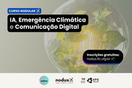 Imagem mostra detalhes de curso oferecido pelo Nodus sobre Inteligência artificial, emergência climática e comunicação digital 