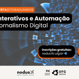 Imagem mostra informações sobre aula aberta com tema IA, Interativos e Automação no jornalismo 