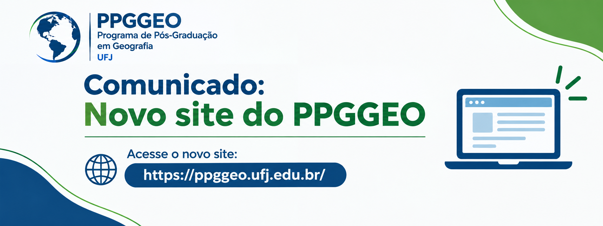 Comunicado: Novo site do PPGGEO
https://ppggeo.ufj.edu.br/