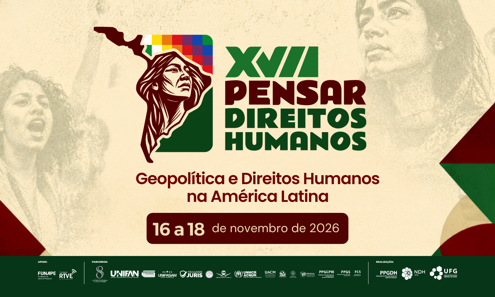 #ParaTodosVerem Cartaz de evento para o "XVII PENSAR DIREITOS HUMANOS", com o tema "Geopolítica e Direitos Humanos na América Latina". O visual central combina o perfil de uma mulher indígena com o mapa da América Latina e as cores da Wiphala, sobre fundo com rostos suaves. A data "16 a 18 de novembro de 2026" está em destaque em um retângulo escuro. No rodapé, logotipos de apoio, parceiros e realização.