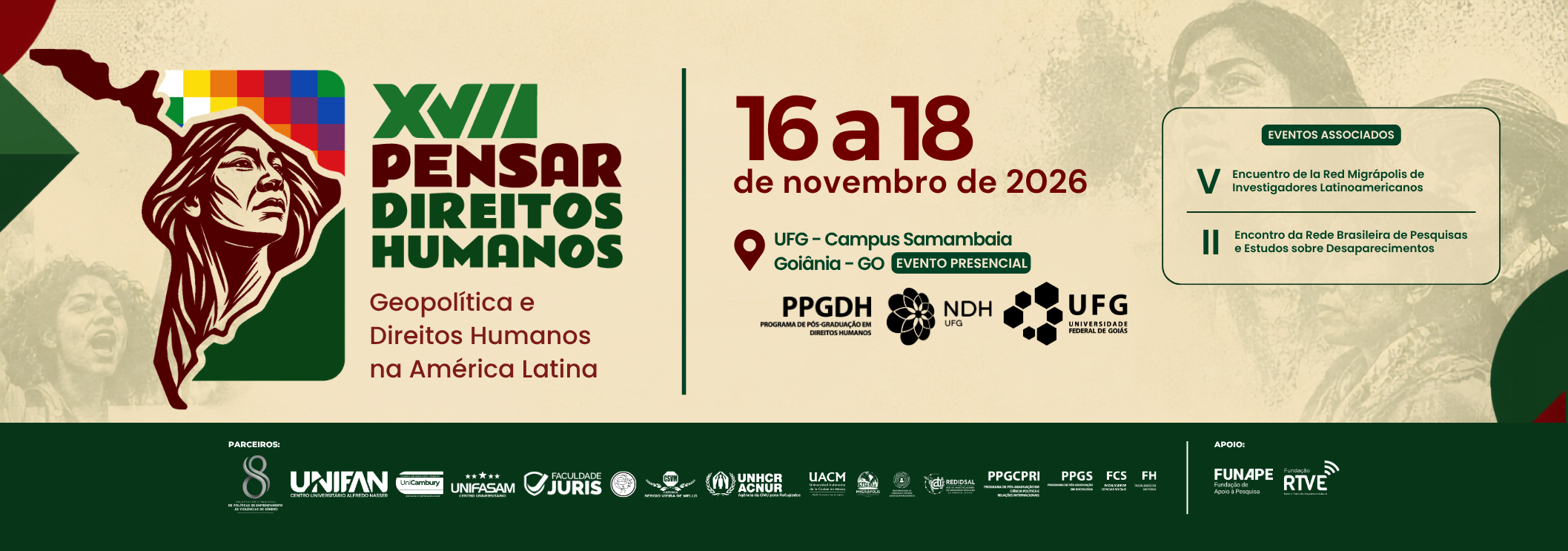banner_topo_pagina_xviipensar - #ParaTodosVerem: Banner do evento "XVII PENSAR DIREITOS HUMANOS – Geopolítica e Direitos Humanos na América Latina". Ilustra o mapa da América do Sul com o perfil de uma mulher indígena e a bandeira Wiphala. Informa: 16 a 18 de novembro de 2026, presencial na UFG – Campus Samambaia, Goiânia - GO. No rodapé, logos da UFG, PPGDH, NDH e parceiros. Fim da descrição.