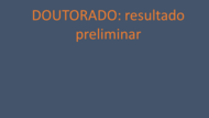 DOUTORADO_resultado preliminar