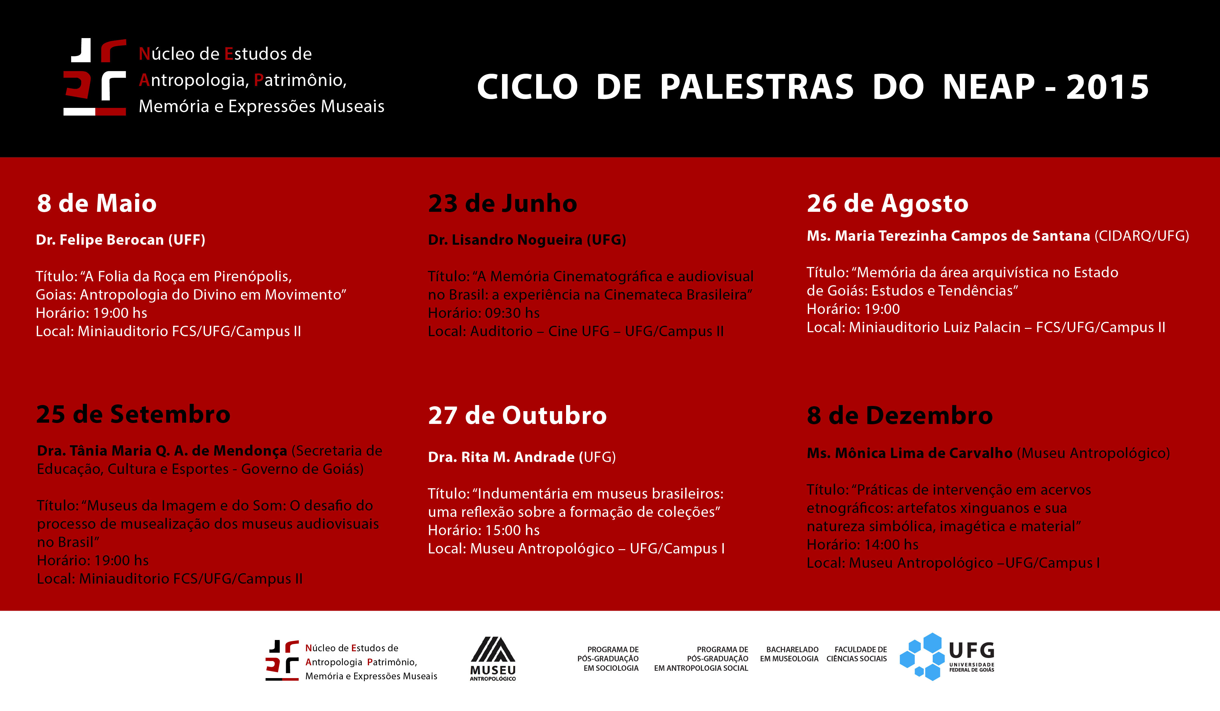 Núcleo de Estudos de Antropologia, Patrimônio, Memória e Expressões Museais convida a todos/as para o clico de palestras de 2015.