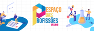 espaço das profissões 2019 Espaço profissões 2019