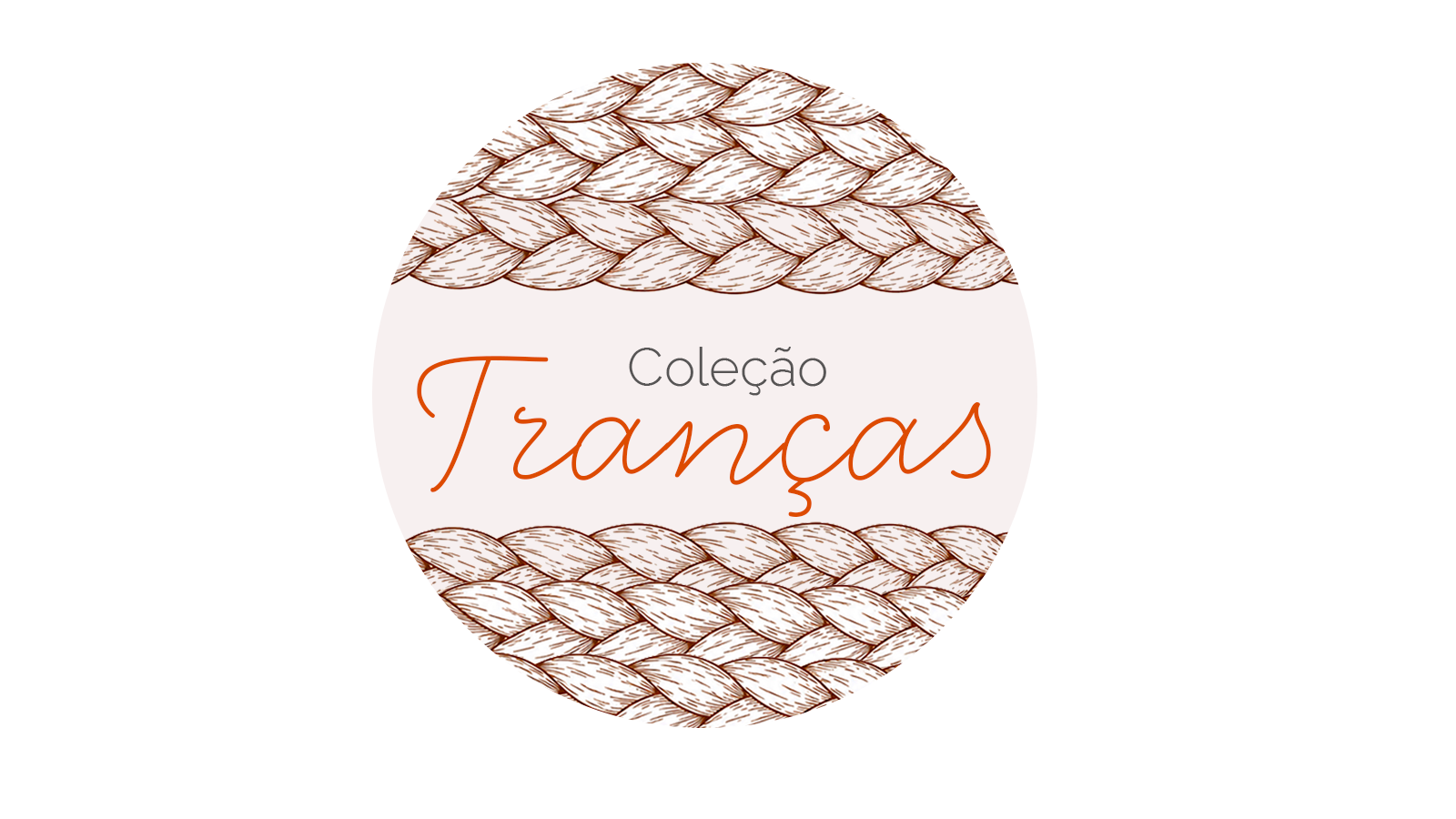 Coleção Tranças