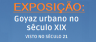 Exposição Goiás séc. XIX