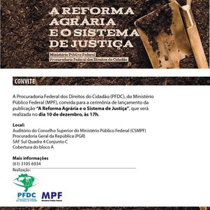 A Reforma Agrária e o Sistema de Justiça A Reforma Agrária e o Sistema de Justiça
