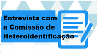 entrevistas Heteroidentificação