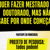 Cartaz Curso como fazer seu Projeto de Ensino para Mestrado e ou Doutorado
