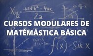 CURSOS MODULARES DE MATÉMÁSTICA BÁSICA