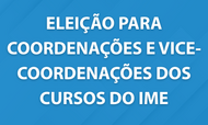 Capa eleição coordenações de curso IME
