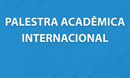 Palestra Acadêmica Internacional