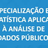 Especialização em Estatística Aplicada à Análise de Dados Públicos