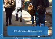 UFG altera calendário acadêmico 