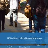 UFG altera calendário acadêmico 