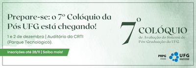 UFG realiza 7º Colóquio de Avaliação da Pós-Graduação nos dias 1º e 2 de dezembro
