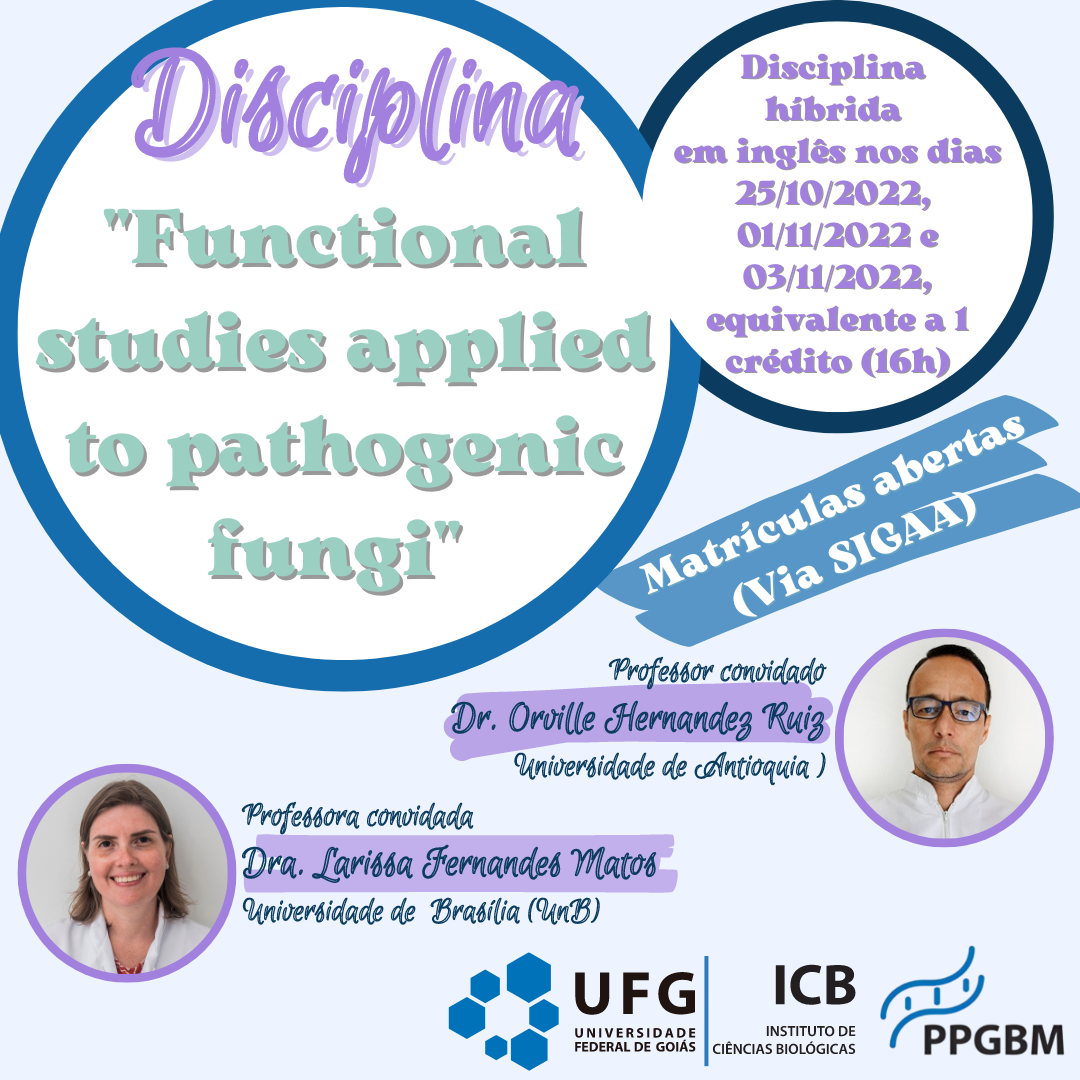 Divulgação Tópicos Especiais em Biologia Molecular: Functional studies applied to pathogenic fungi