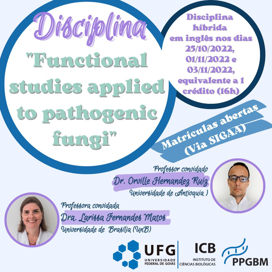 Divulgação Tópicos Especiais em Biologia Molecular: Functional studies applied to pathogenic fungi 