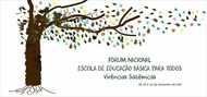 Fórum Nacional Escola de Educação Básica Para Todos – Vivências Sistêmicas