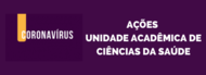 Ações - Unidade Acadêmica de Ciências da Saúde